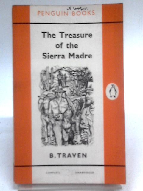 The Treasure of the Sierra Madre By B. Traven