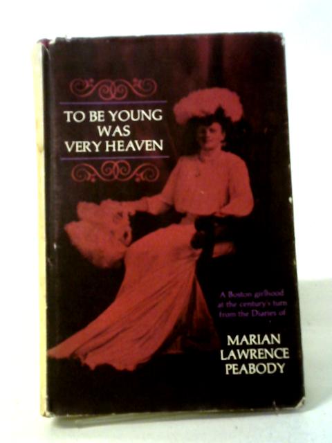To be Young Was Very Heaven By Marion Lawrence Peabody