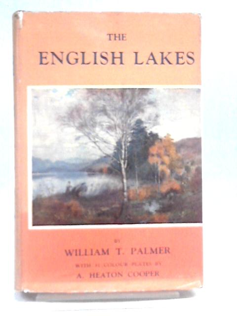 The English Lakes von W. T. Palmer