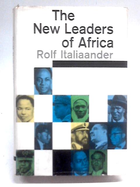 The New Leaders of Africa von Rolf Italiaander