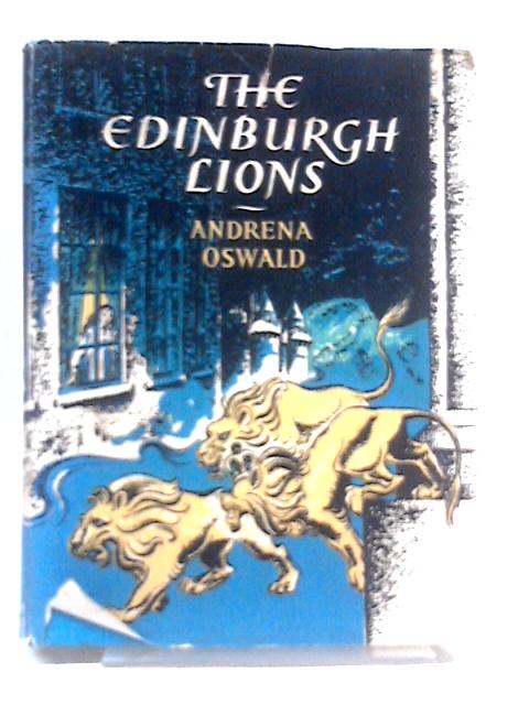 The Edinburgh Lions By Andrena Oswald