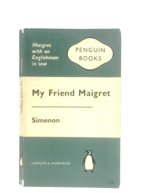 My Friend Maigret By Georges Simenon