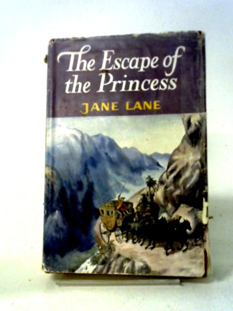 Escape of the Princess By Jane Lane