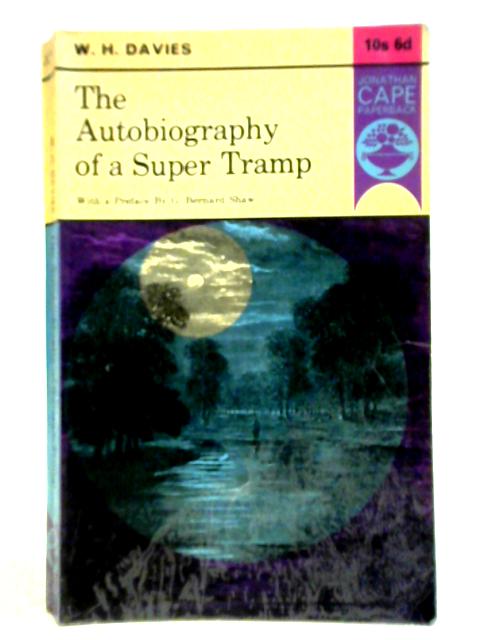 The Autobiography of a Super-Tramp By W. H. Davies