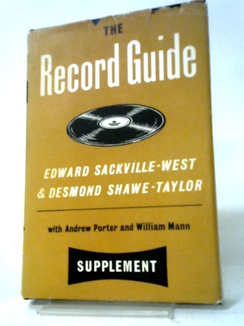 The Record Guide Supplement von Edward Sackville-West & Desmond Shawe-Taylor