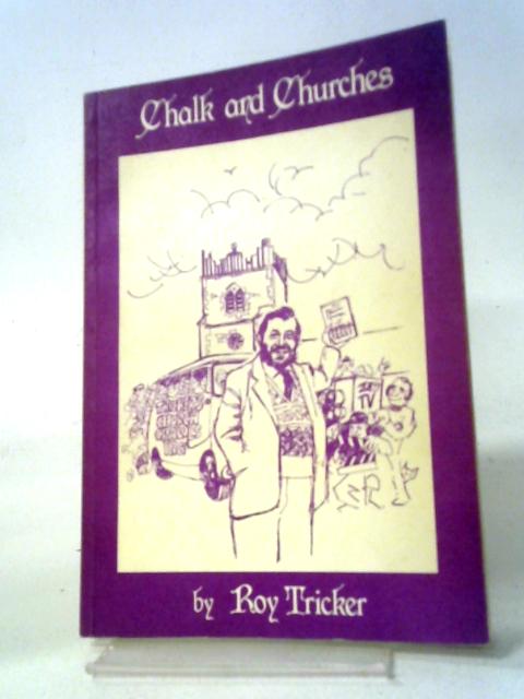 Chalk and Churches von Roy Tricker