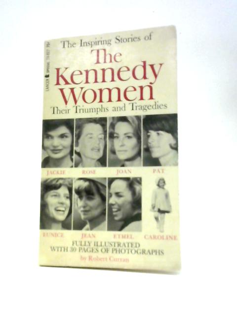 The Kennedy Women By Robert Curran