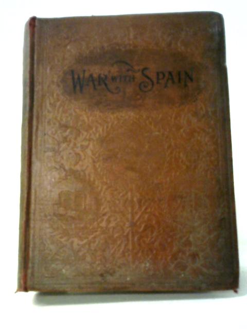 History of Our War with Spain, including Battles on Sea and Land von James Rankin Young, J. Hampton Moore