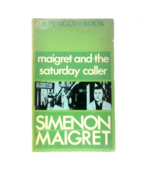 Maigret and the Saturday Caller von Georges Simenon