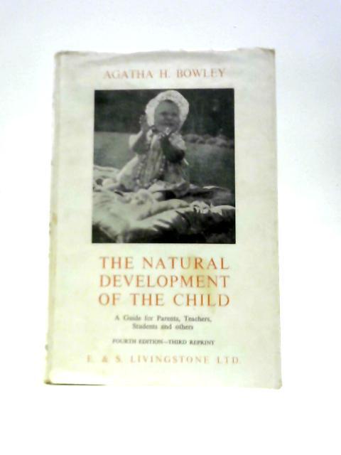 The Natural Development of the Child By Agatha H. Bowley