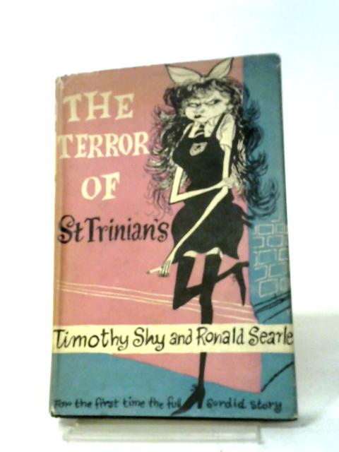 The Terror of St.Trinian's, or, Angela's Prince Charming By Timothy Shy, Ronald Searle