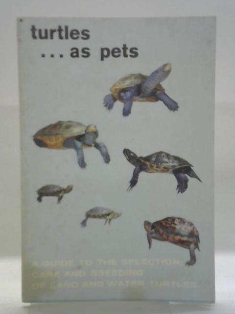 Turtles as Pets By Mervin F. Roberts