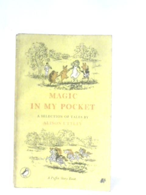 Magic in my Pocket von Alison Uttley