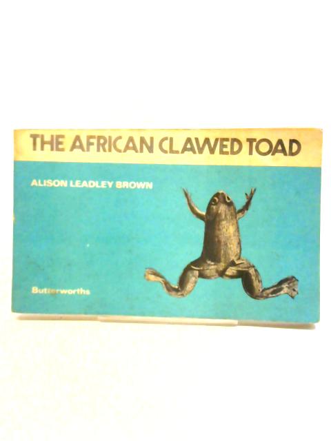 African Clawed Toad: Guide to the Biology, Care and Breeding of Xenopus Laevis By Alison Leadley Brown