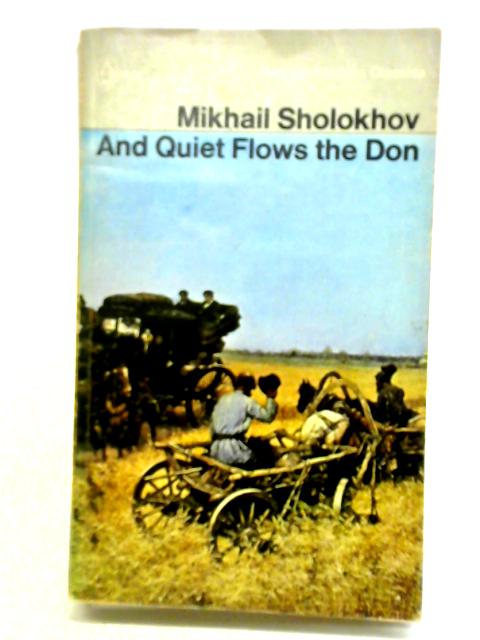 And Quiet Flows the Don von Mikhail Sholokhov