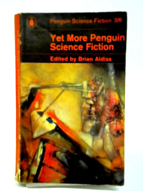 Yet More Penguin Science Fiction: An Anthology By Brian Aldiss