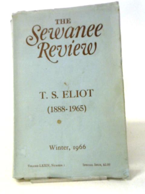 The Sewanee Review Volume LXXIV, Number 1. Winter, 1966 By Anon