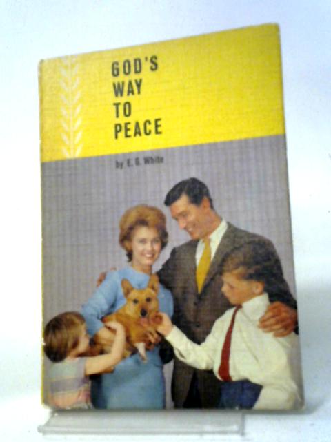 God's Way to Peace von E G White