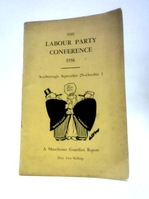 Labour Party Conference 1958 (A Manchester Guardian Report) von Unstated
