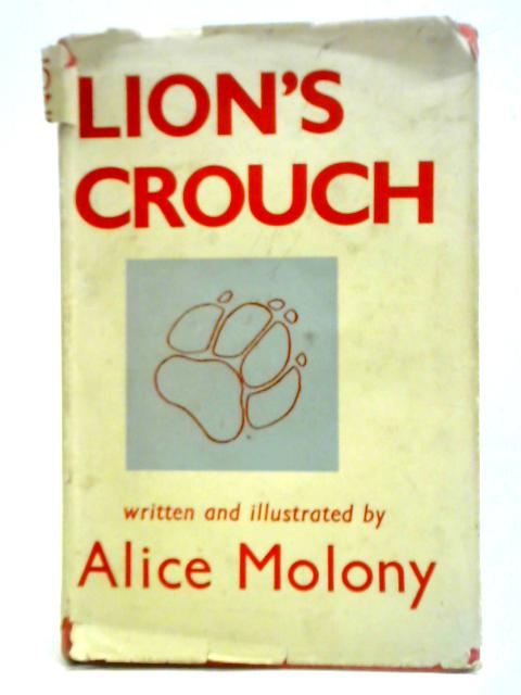 Lion's Crouch By Alice Molony