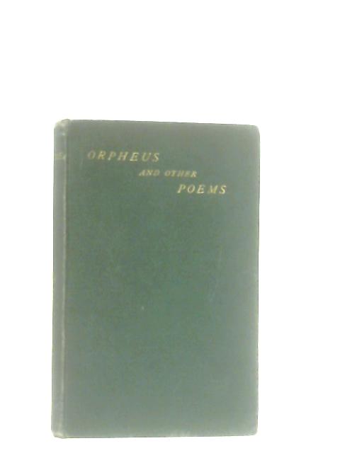 Orpheus and Other Poems By Alfred Emery