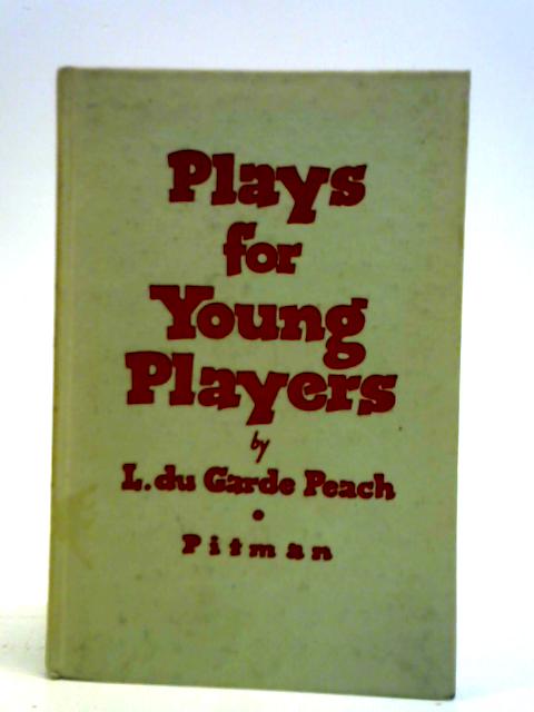 Plays For Young Players von L. Du Garde Peach