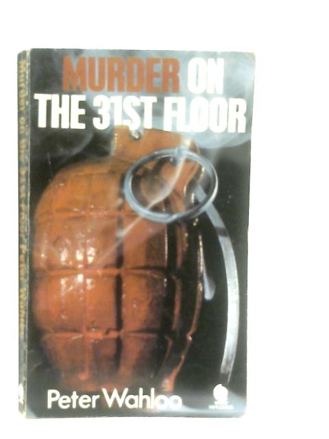 Murder on the 31st Floor By Peter Wahloo