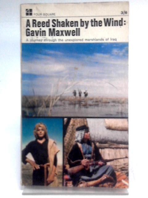 A Reed Shaken By the Wind von Gavin Maxwell