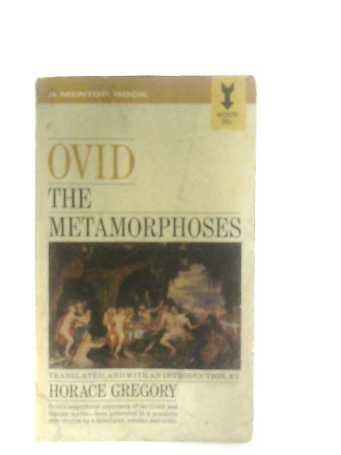 Ovid Metamorphoses By Ovid, Horace Gregory