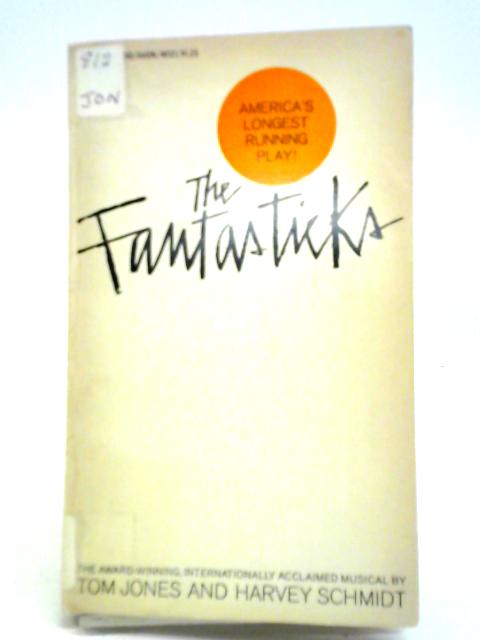 The Fantasticks By Harvey Schmidt Tom Jones