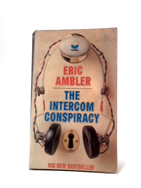 The Intercom Conspiracy By Eric Ambler