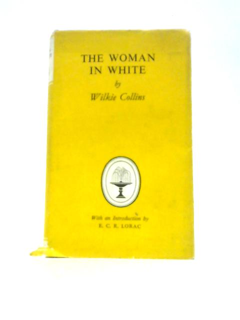 The Woman in White By Wilkie Collins