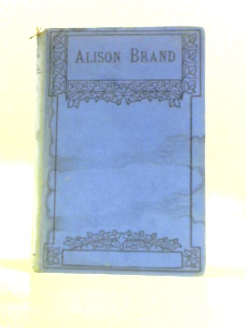 Alison Brand's Battle in Life By Julia Goddard