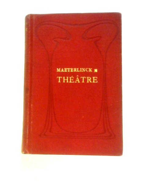Theatre II By Maurice Maeterlinck