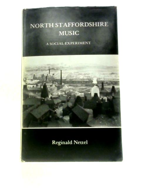 North Staffordshire Music, a Social Experiment von Reginald Nettel