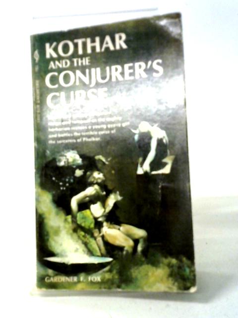 Kothar And The Conjurer's Curse By Gardener F. Fox