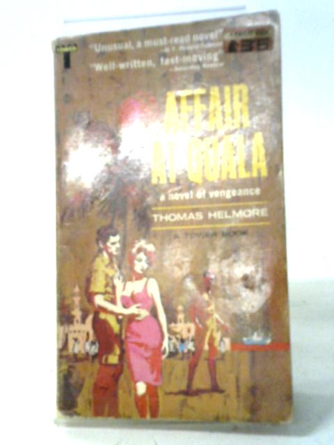 Affair to Quala By Thomas Helmore