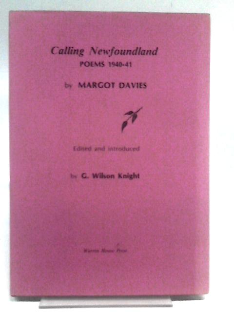 Calling Newfoundland: Poems 1940-41 von Davies Margot