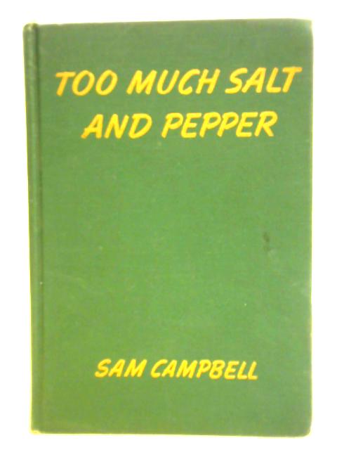 Too Much Salt and Pepper: Two Porcupines with Prickly Spines Who Make You Laugh and Think von Sam Campbell