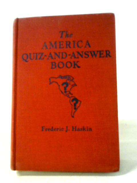 The America Quiz-and-Answer Book von Frederic J. Haskin