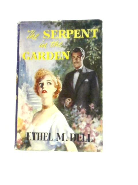 The Serpent In The Garden von Ethel May Dell