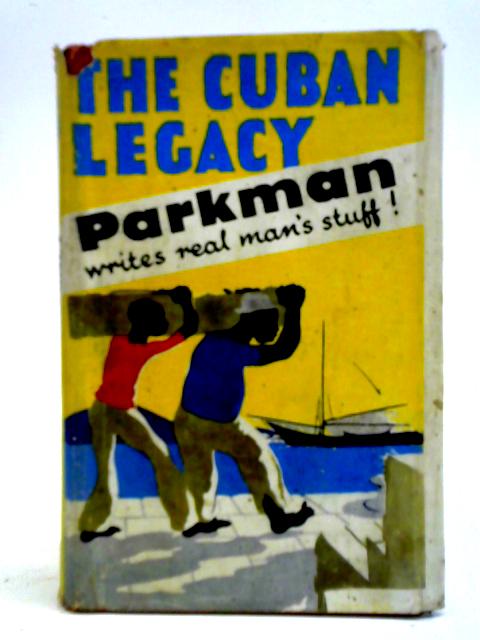 The Cuban Legacy By Sydney Parkman