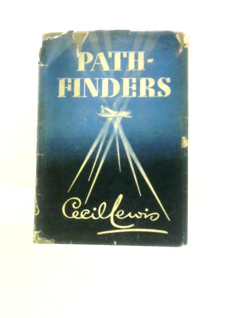 Pathfinders: A Novel von Cecil Day Lewis