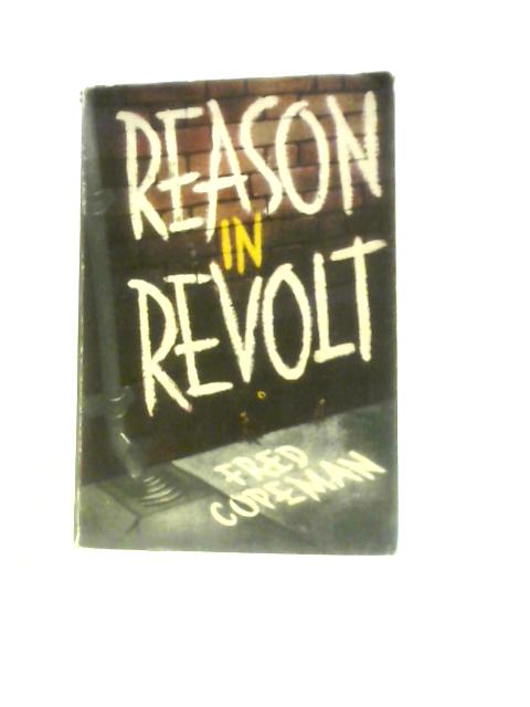 Reason in Revolt By Fred Copeman