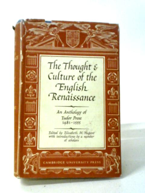 The Thought and Culture of the English Renaissance von E M Nugent