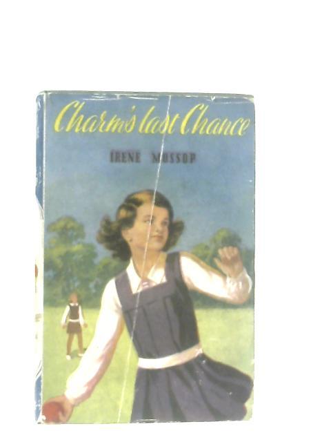 Charm's Last Chance von Irene Mossop