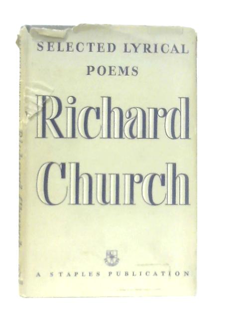 Selected Lyrical Poems von Richard Thomas Church