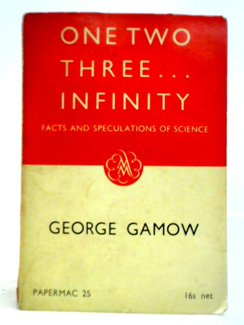 One Two Three Infinity By George Gamow