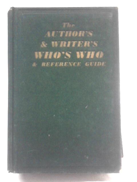 The Author's & Writer's Who's Who & Reference Guide 1948-49 By Various