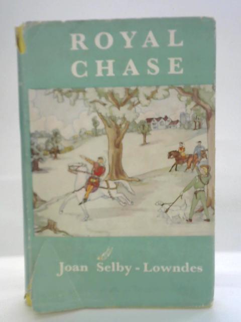 Royal Chase By Joan Selby Lowndes